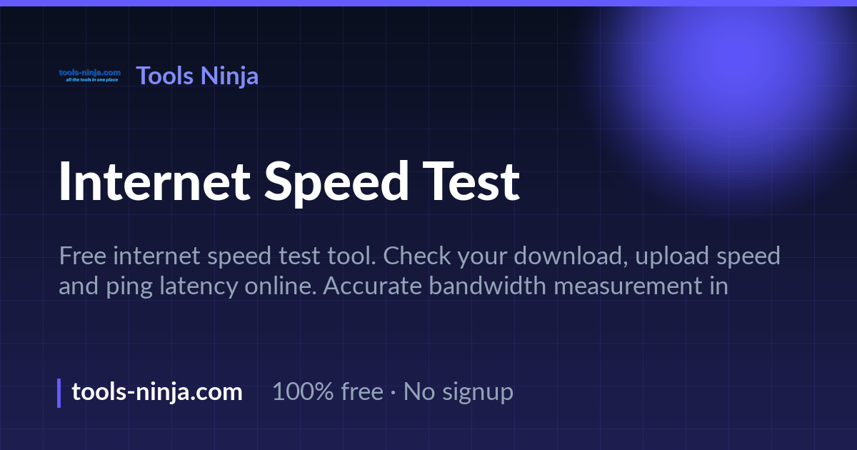 Internet Speed Test - Check Bandwidth Free | Tools Ninja